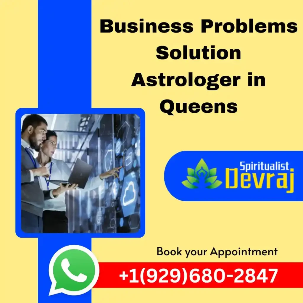 Best business problems solution astrologer in Queens