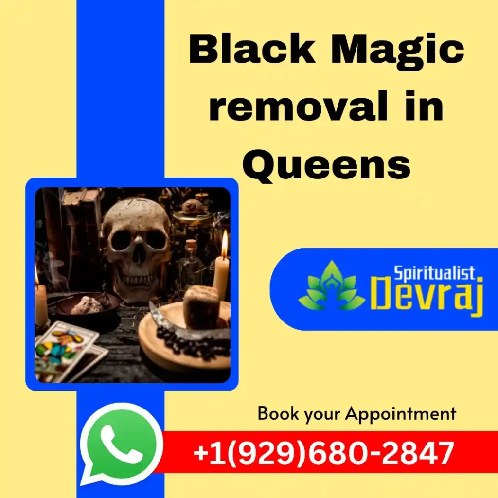 Best Black Magic Removal in Queens