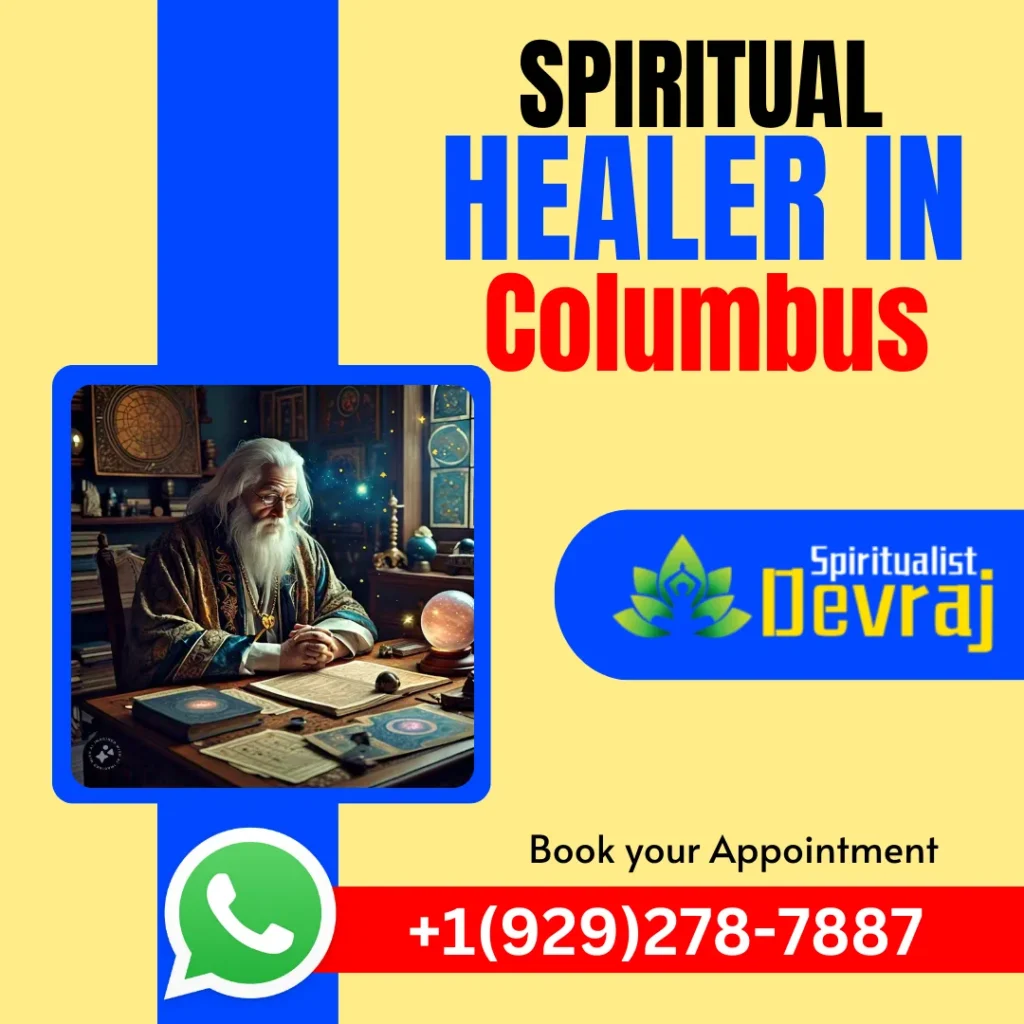 Spiritual Healer in Columbus 1 Spiritualist Devraj Spiritual Healer in Columbus Spiritual Healer in Columbus Solve Your Life Problems With a Spiritual Healer in Columbus