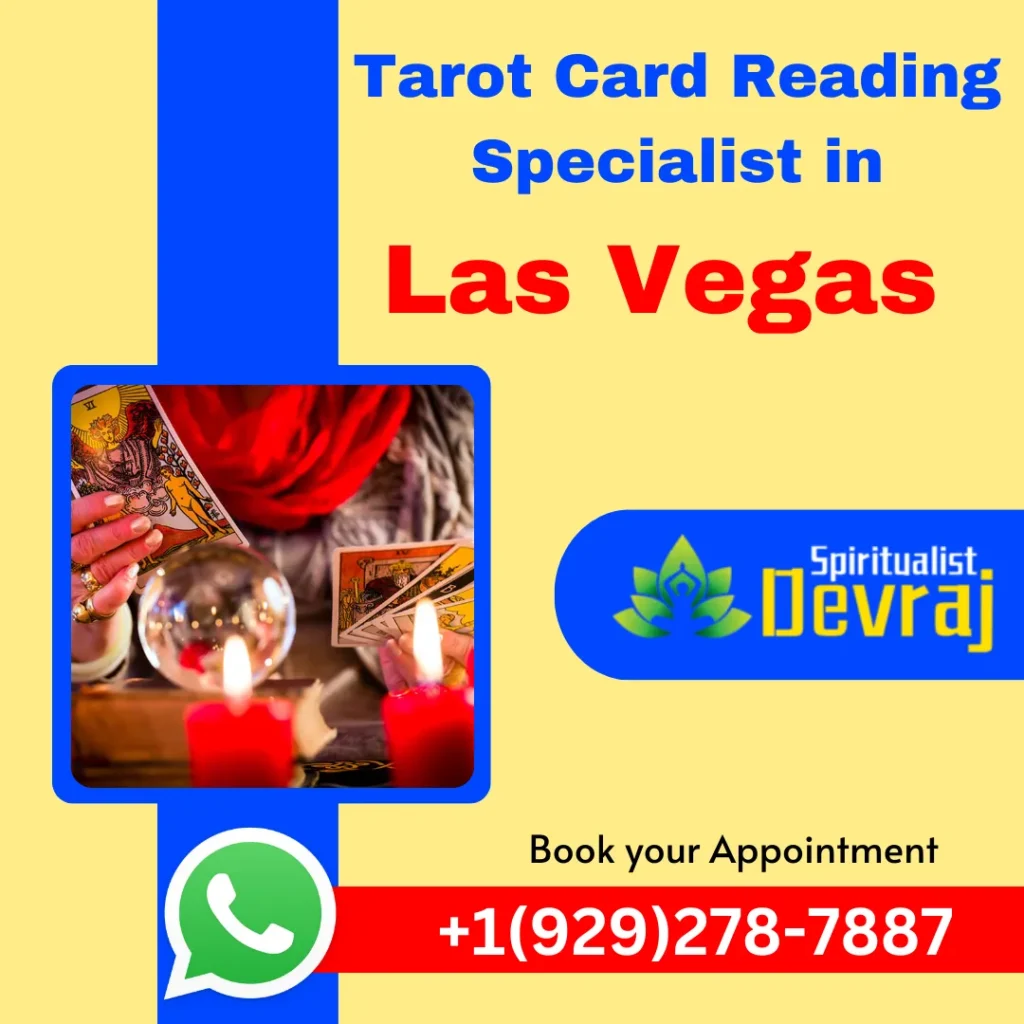 Tarot Card Reading Specialist in Las Vegas 1 Spiritualist Devraj Tarot Card Reading Specialist in Las Vegas Tarot Card Reading Specialist in Las Vegas Famous and Best Tarot Card Reading Specialist in Las Vegas
