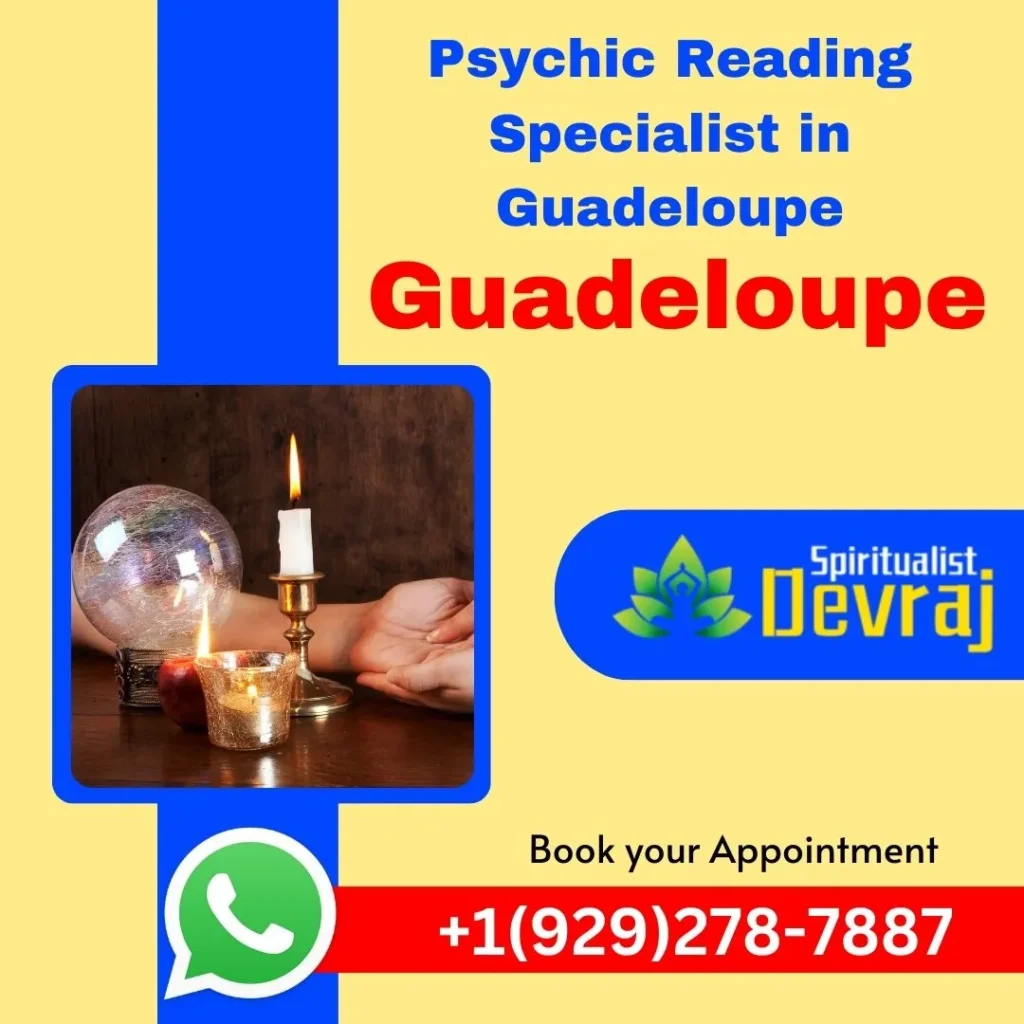 Psychic Reading Specialist in Guadeloupe 1 Spiritualist Devraj Psychic Reading Specialist in Guadeloupe Psychic Reading Specialist in Guadeloupe Renowned Psychic Reading Specialist in Guadeloupe - Astrologer Devraj